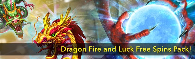 Dragon Fire and Luck Free Spins Pack!